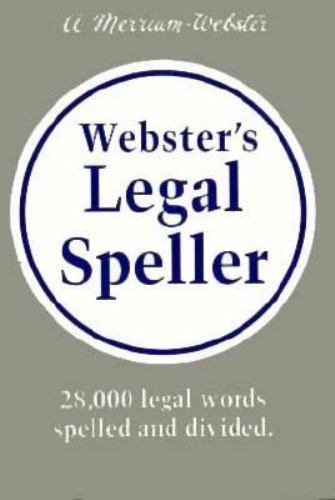 Webster’s Legal Speller, Springfiel