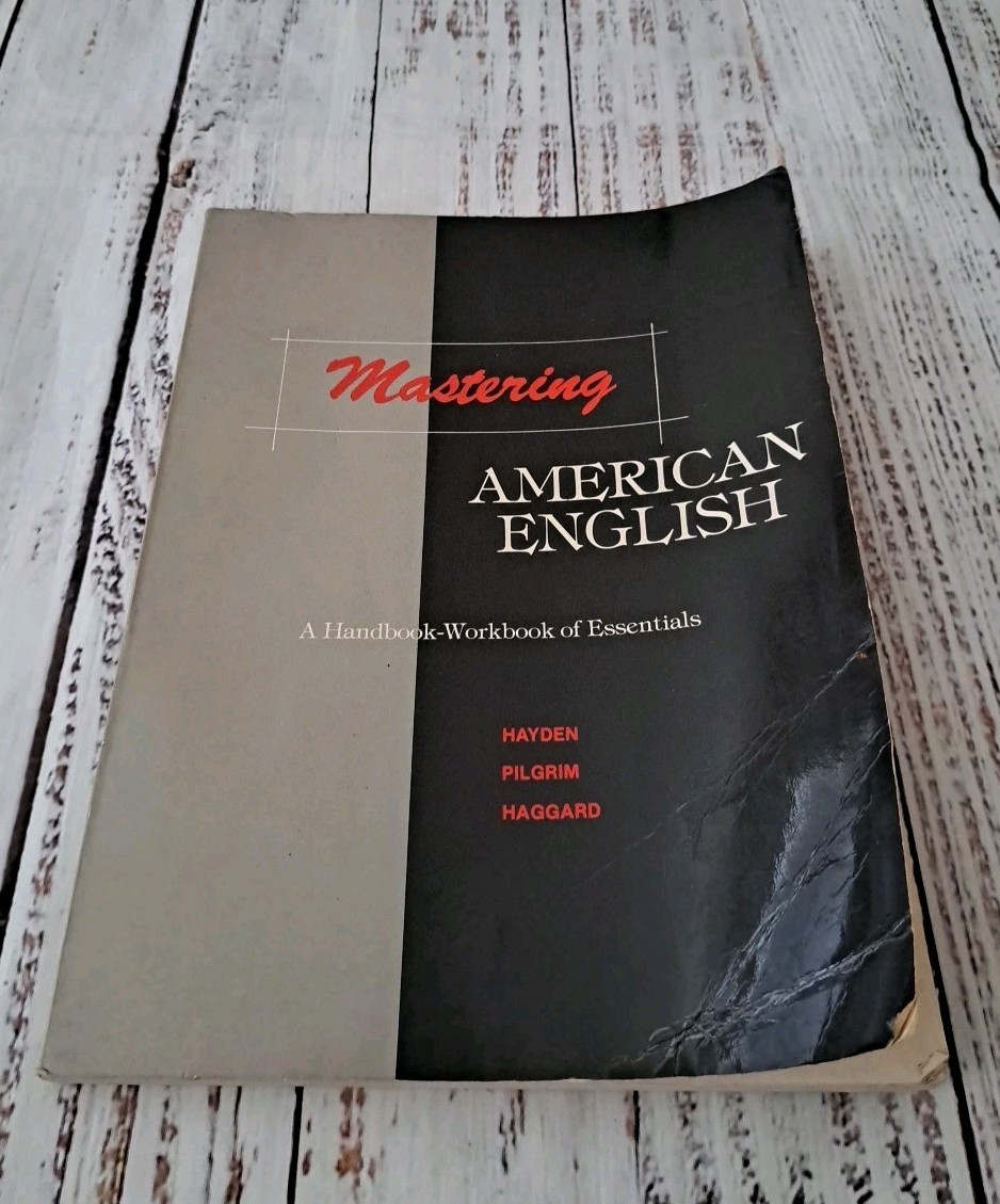 MASTERING AMERICAN ENGLISH: A HANDBOOK-WORKBOOK OF By Rebecca E. Hayden