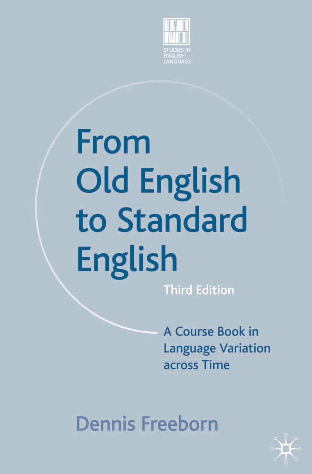 From Old English to Standard English: A Course Book in Language Variations A…