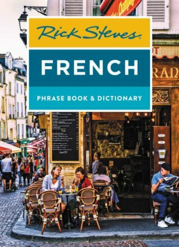 Rick Steves French Phrase Book & Dictionary (Rick Steves Travel Guide), Steves,