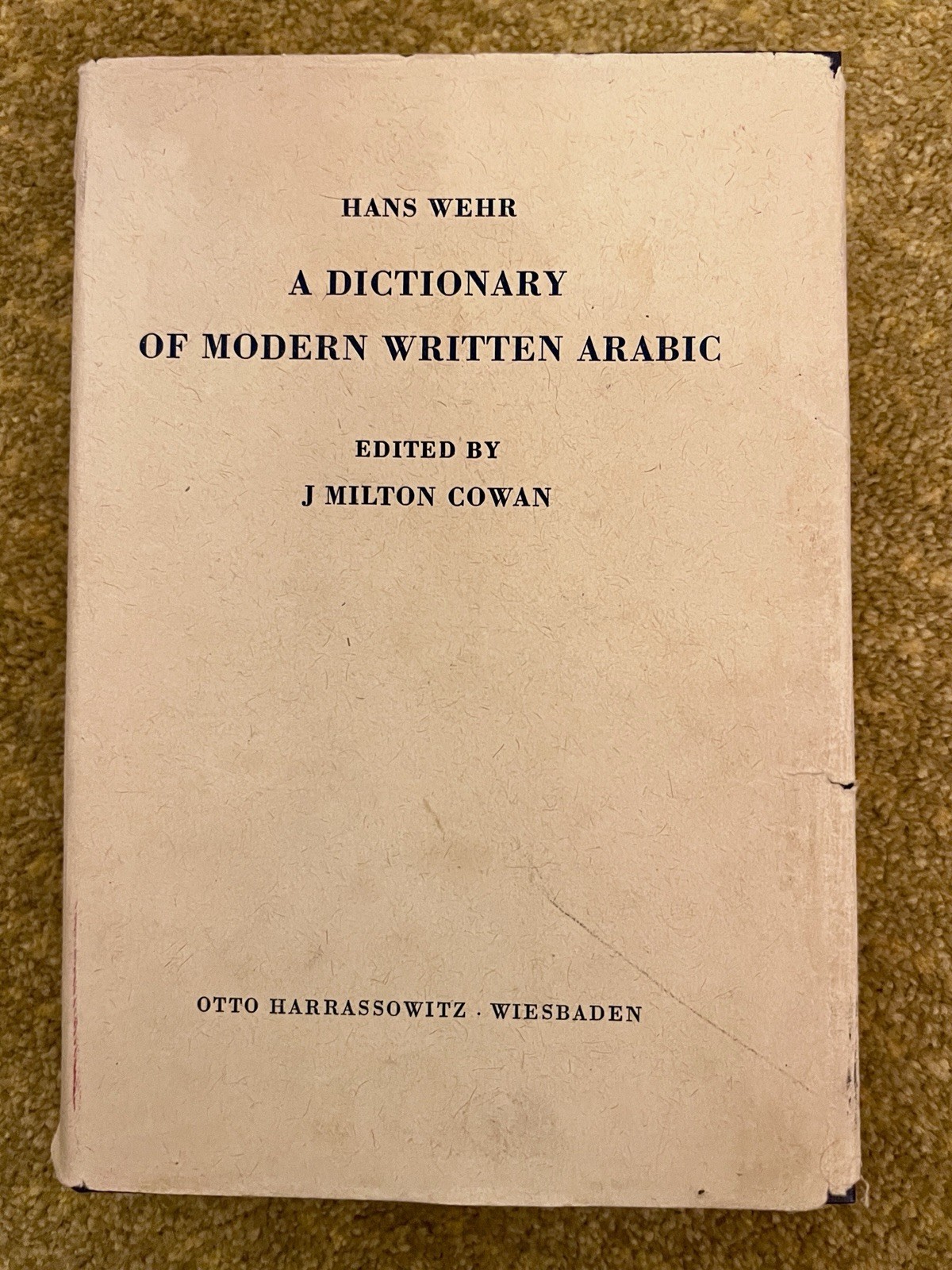 A Dictionary of Modern Written Arabic by Hans Wehr 1961 1st Edition Hardcover