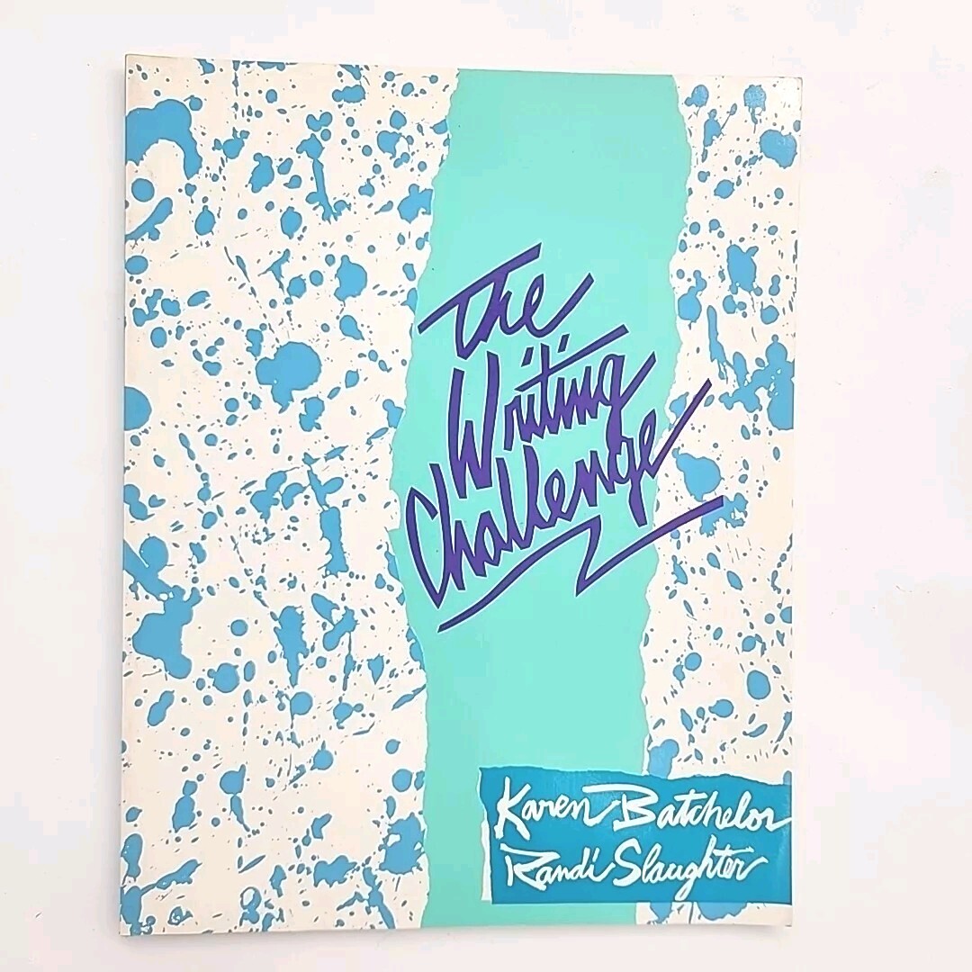 The Writing Challenge by Karen Batchelor / Randi Slaughter FIRST EDITION Book