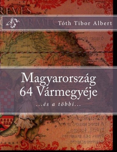 Magyarorszag 64 varmegyeje: Volume 1, TA3th 9781495470455 Fast Free Shipping-,