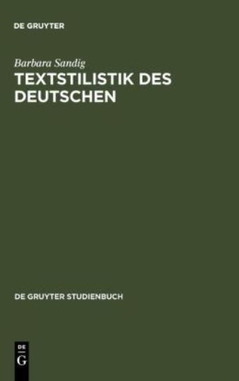 Textstilistik Des Deutschen = Stylistics Of German Texts = S…