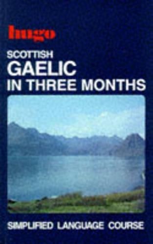 Scottish Gaelic in Three Months : simplifie… by � Maolalaigh, Roibea Paperback