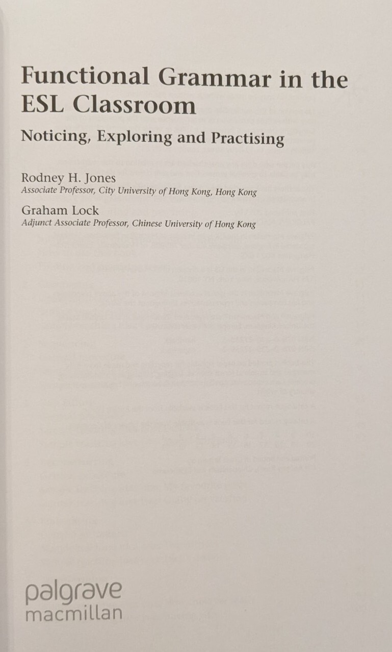 Functional Grammar in the ESL Classroom: Noticing, Exploring and Practicing