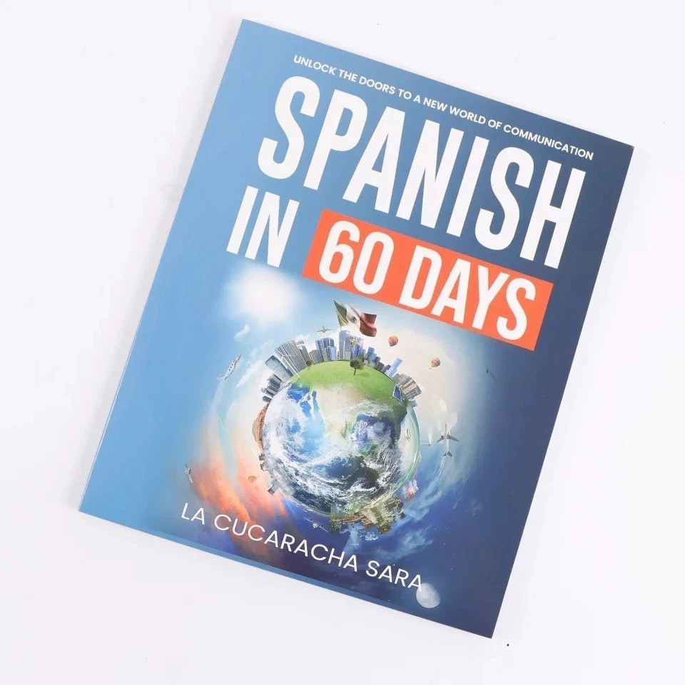 Spanish in 60 Days: The Language Learning Workbook to Help You Speak Just USA*