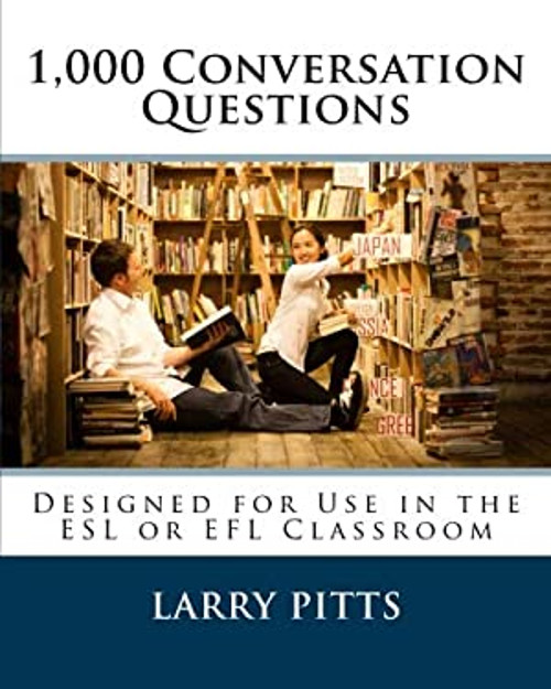 1,000 Conversation Questions : Designed for Use in the ESL or EFL