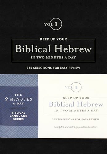 Keep Up Your Biblical Hebrew In Two…, Jonathan G Klin