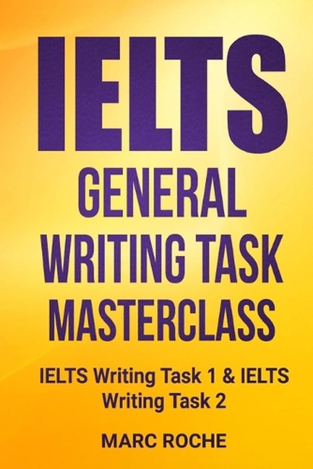 IELTS General Writing Task Masterclass (R): IELTS Writing Task 1 & IELTS Writing