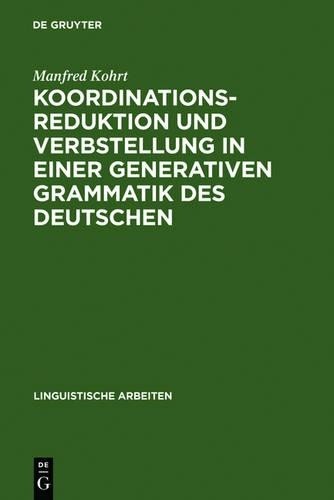Manfred Kohrt Koordinationsreduktion und Verbstellung in einer genera (Hardback)