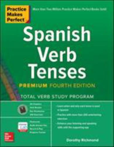 Practice Makes Perfect: Spanish Verb Tenses, Premium Fourth Edition – VERY GOOD