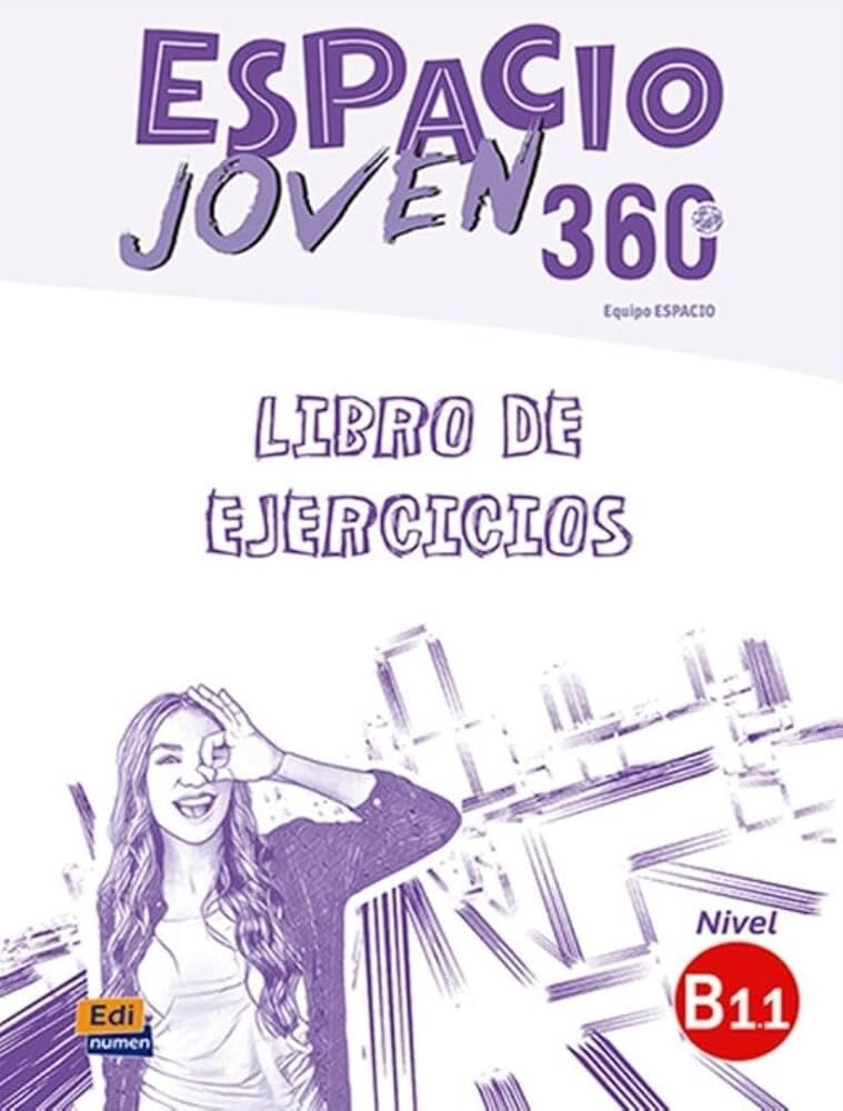 Equipo Espacio Espacio Joven 360 : Nivel B1.1 : Exercises book with (Paperback)