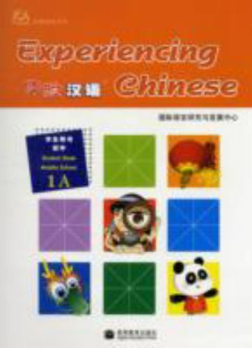 Experiencing Chinese – Middle School Student’s Book 1A (English and Chinese Ed..