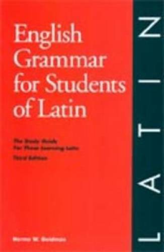 English Grammar for Students of Latin: The Study Guide for Those Lea – VERY GOOD