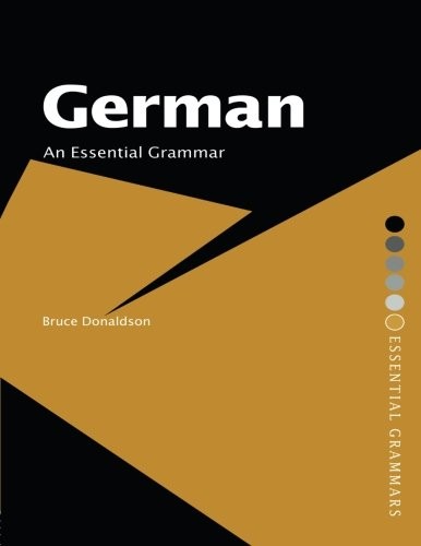 GERMAN: AN ESSENTIAL GRAMMAR (ROUTLEDGE ESSENTIAL By Bruce Donaldson *BRAND NEW*