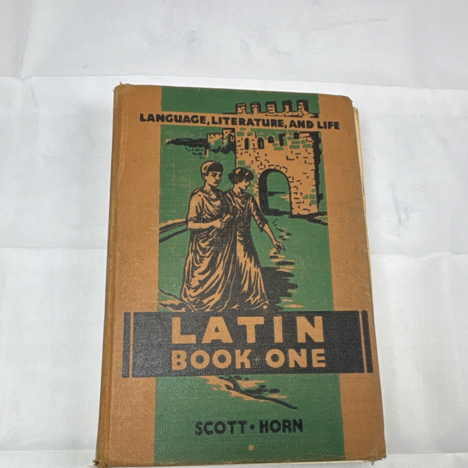 Language, Literature, and Life Latin Book One Scott & Horn Hardcover
