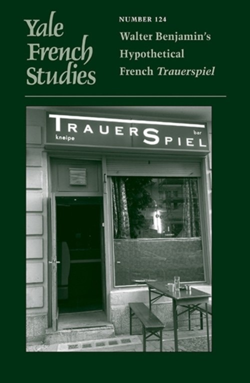 Yale French Studies, Number 124 Vol. 124 : Walter Benjamin’s Hypo