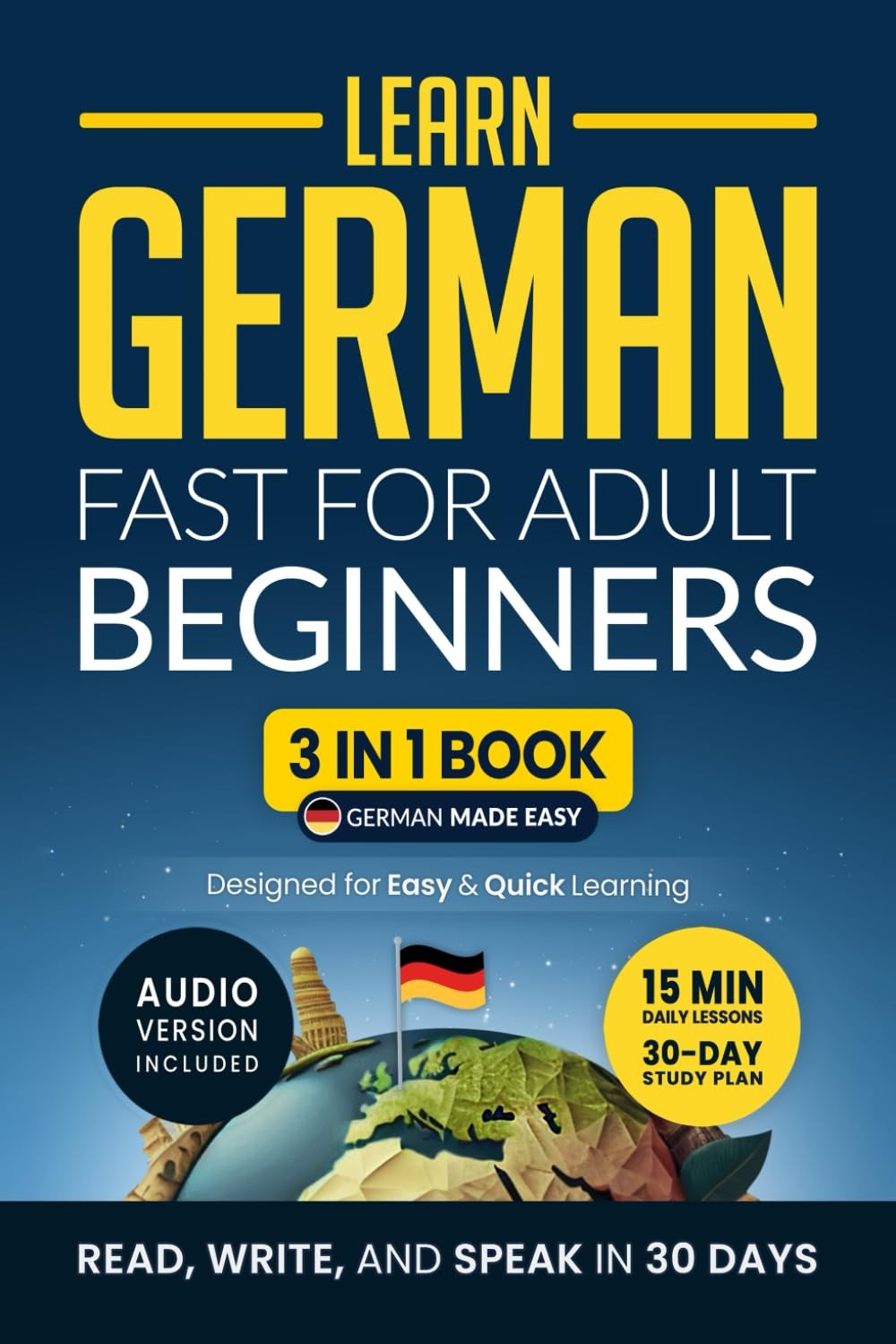 Learn German Fast for Adult Beginners 3in1 Workbook Speak German in 30 Days —…
