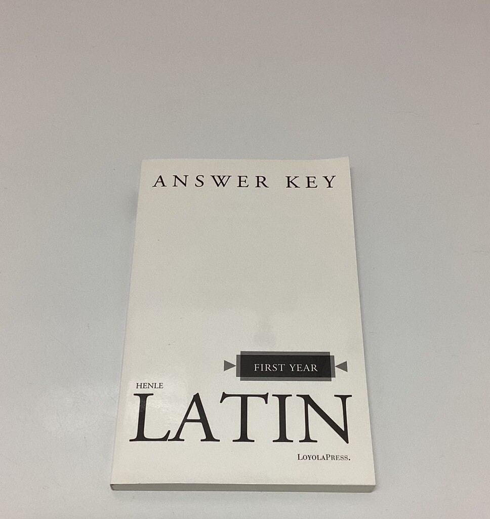 Henle First Year Latin – Answer Key: By Robert J. Henle