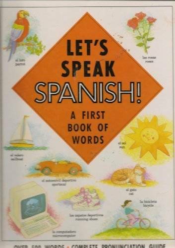 Let’s Speak Spanish!: A First Book of Words (English and Spanish Edition) – GOOD