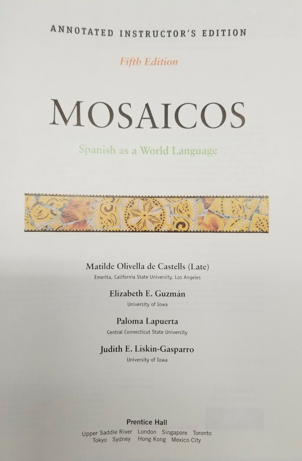 Mosaicos Spanish as a World Language Annotated Instructor’s Ed 5th Ed LN 200603