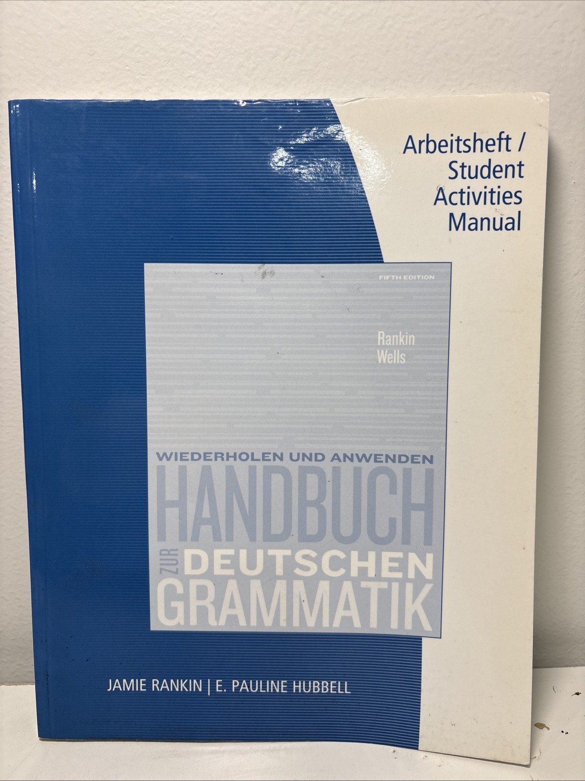 Handbuch Zur Deutschen Grammatik by Jamie Rankin and Larry Wells 2010 5th Ed