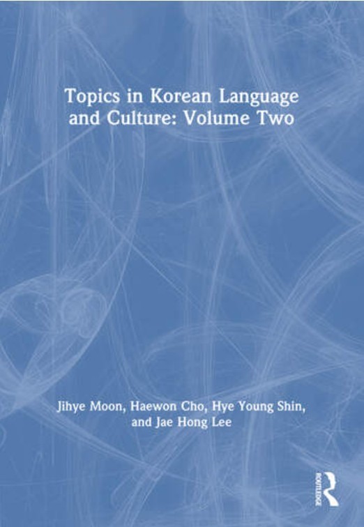 Topics in Korean Language and Culture: Volume 2