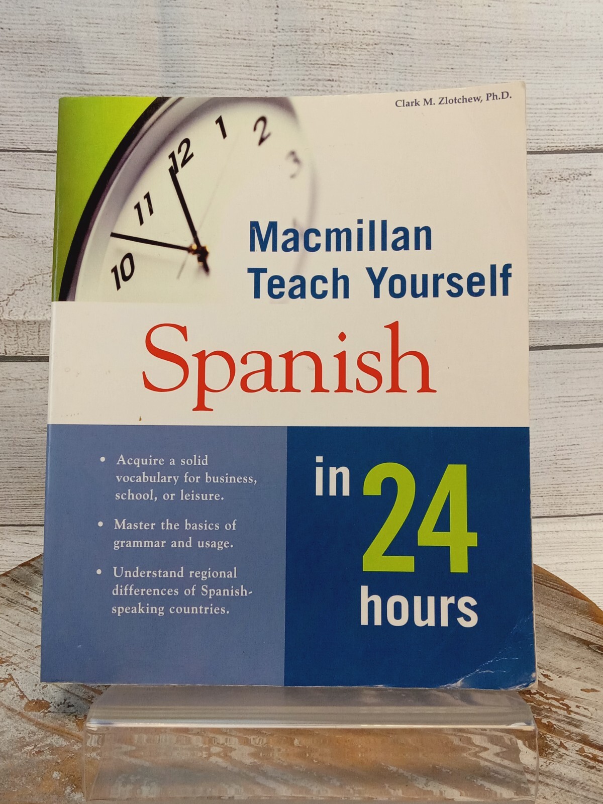 Teach Yourself Spanish in 24 Hours by Clark M. Zlotchew (2000, UK-B Format…