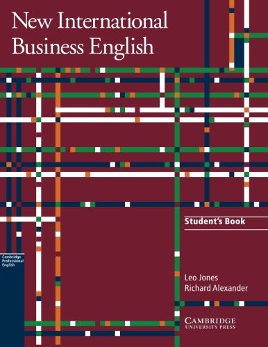 NEW INTERNATIONAL BUSINESS ENGLISH STUDENT’S BOOK: By Leo Jones & Richard VG
