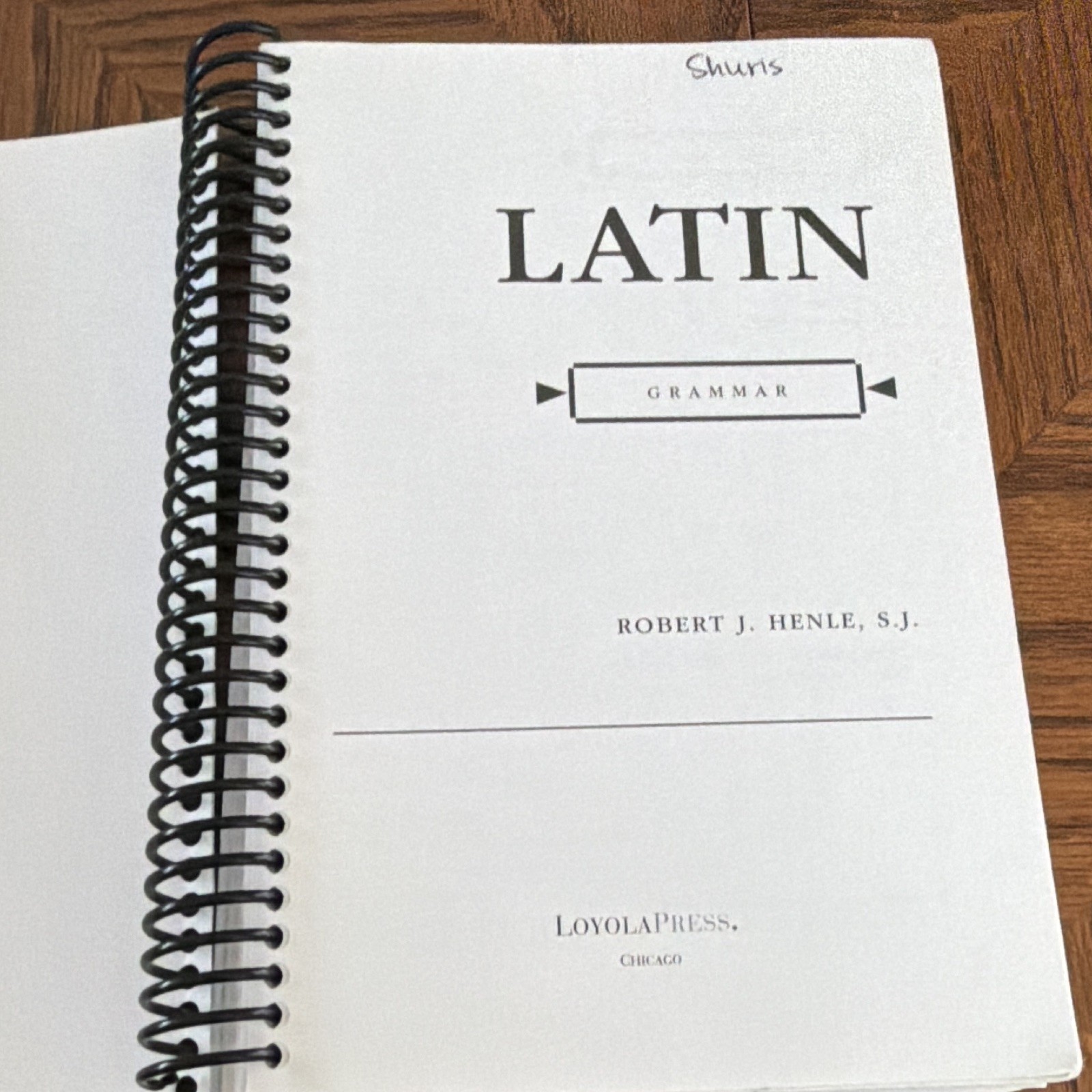 Loyola Press Henle Latin Grammar by Robert J. Henle S.J. Spiralbound