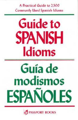 Guide to Spanish Idioms – Paperback By Pierson, Raymond – ACCEPTABLE