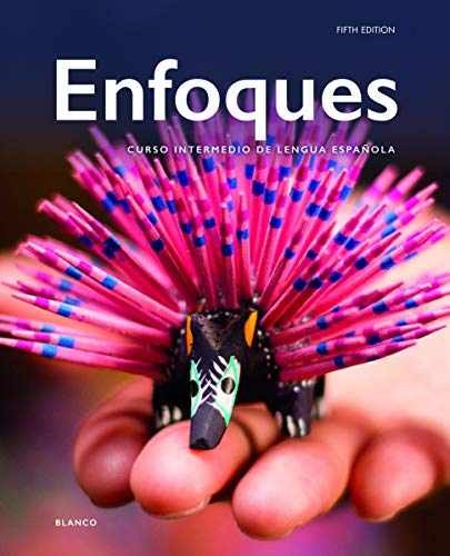 Enfoques 5th Ed. Looseleaf Textbook w/ – Loose Leaf, by José A. Blanco – New