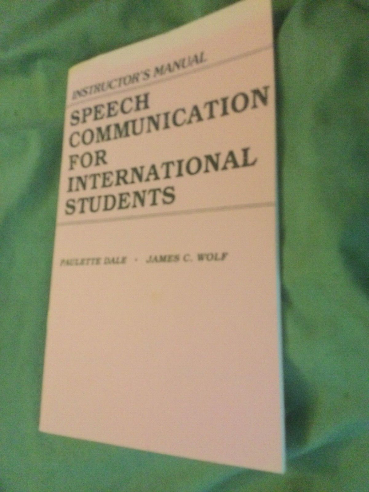 Speech Communication for International Students by Dale and Wolf