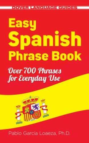 Easy Spanish Phrase Book NEW EDITION: Over 700 Phrases for Everyday Use ( – GOOD