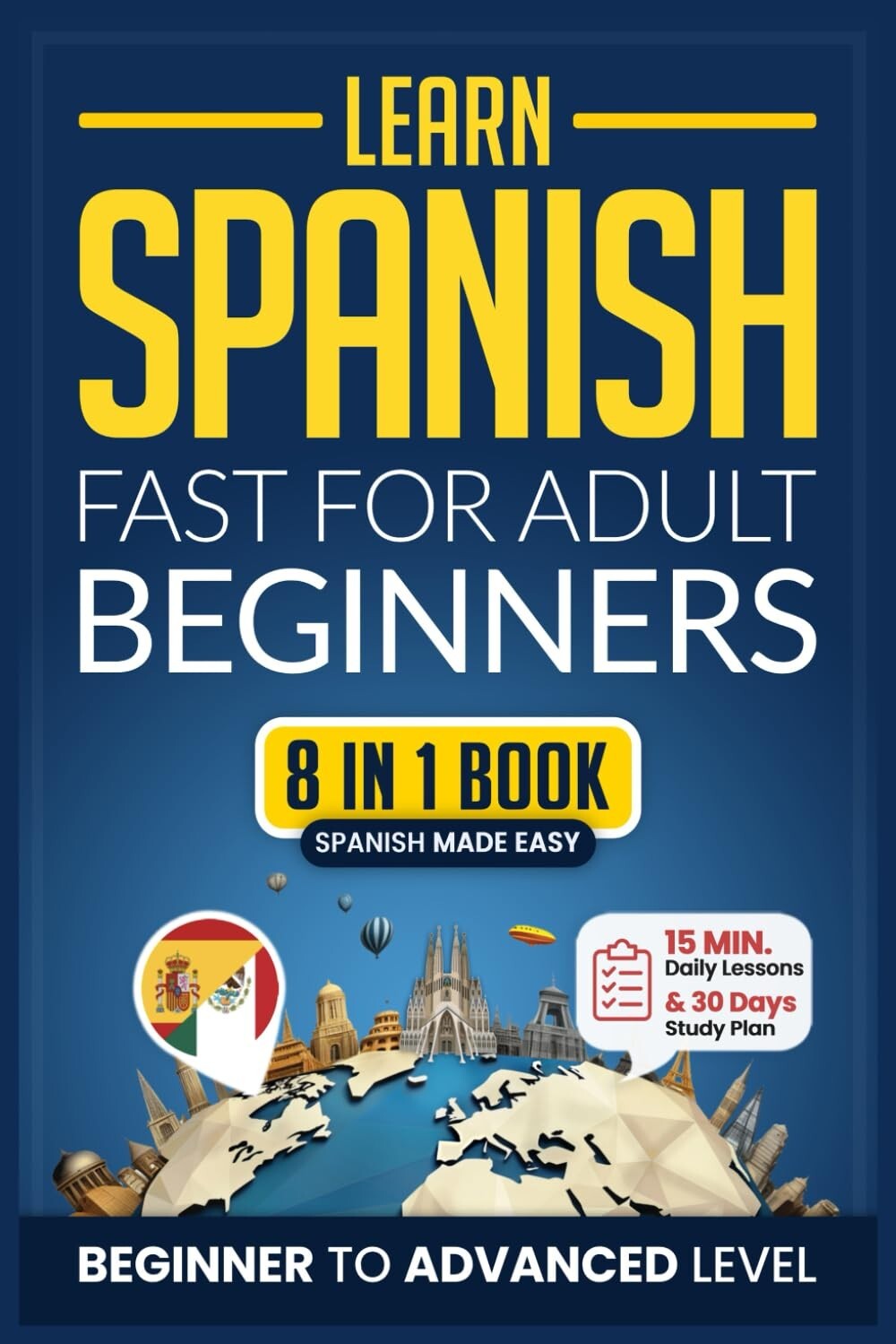Accelerated Spanish for Adults: 8-in-1 Workbook with Daily Lessons and Exercises