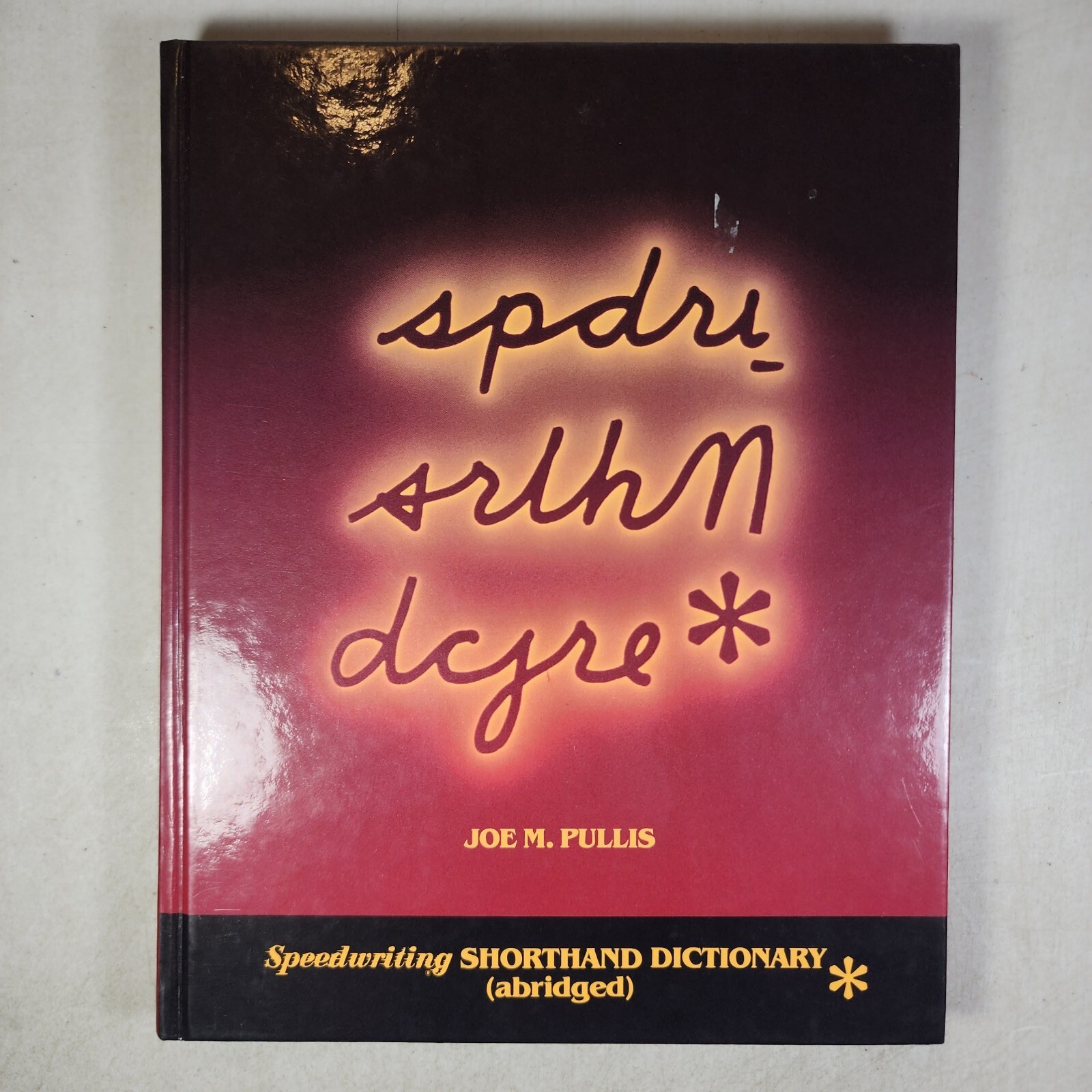 Speedwriting Shorthand Dictionary by Joe M. Pullis 1987 Textbook McGraw-Hill HC