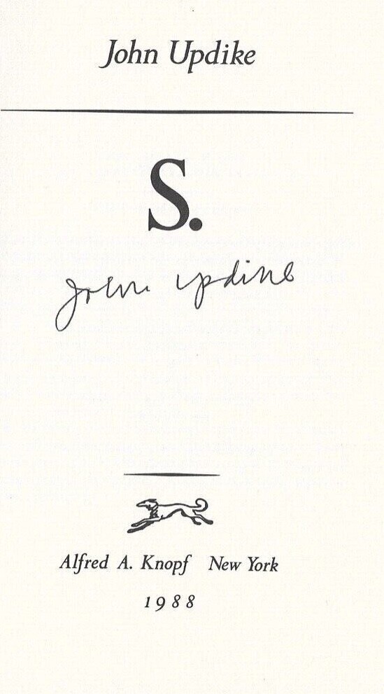 S. A Novel. John Updike. 1988. First Edition. Signed.