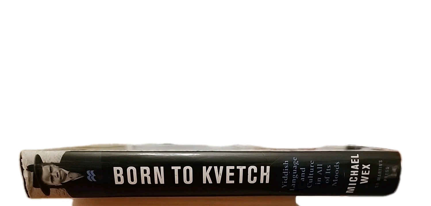 Born to Kvetch : Yiddish Language and Culture … by Michael Wex (2005, Hbk)