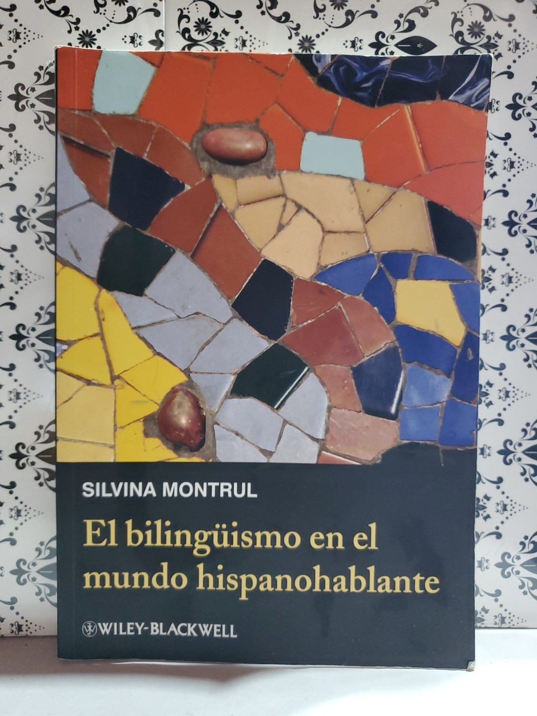 El bilingüismo en el mundo hispanohablanteSilvina Montrul — Wiley-Blackwell