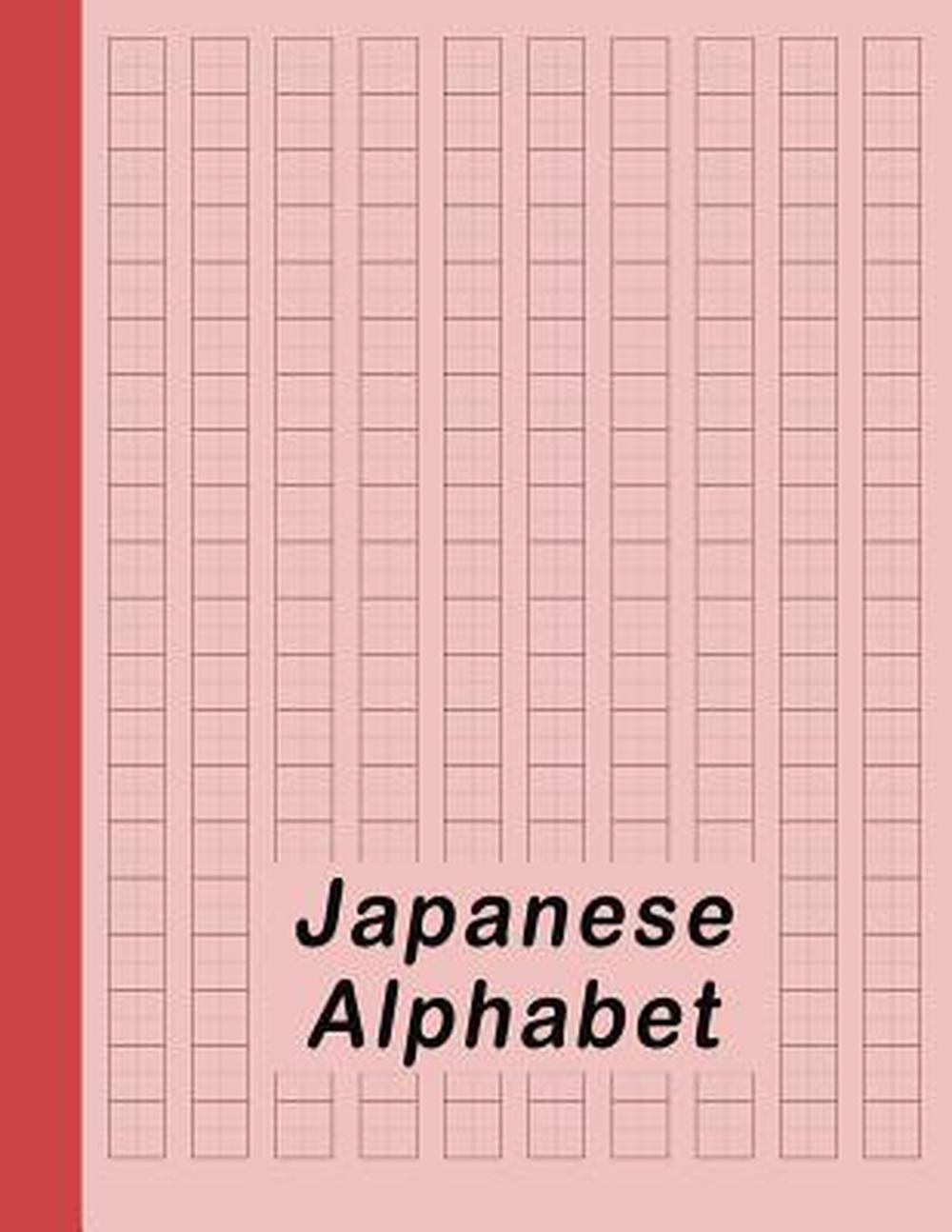 Japanese Alphabet: Hiragana Katakana Genkouyoushi & Kanji Practice Workbook – Re