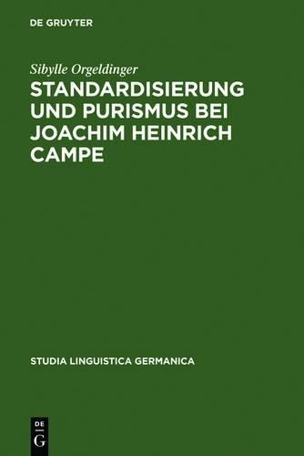 Sibylle Orgeldi Standardisierung und Purismus bei Joachim Heinrich C (Hardback)