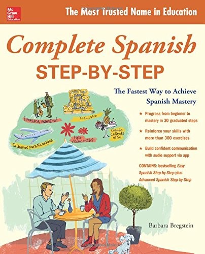 COMPLETE SPANISH STEP-BY-STEP By Barbara Bregstein