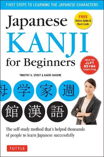 Timothy G. Stout Kaori Hakone Japanese Kanji for Beginners (Paperback)