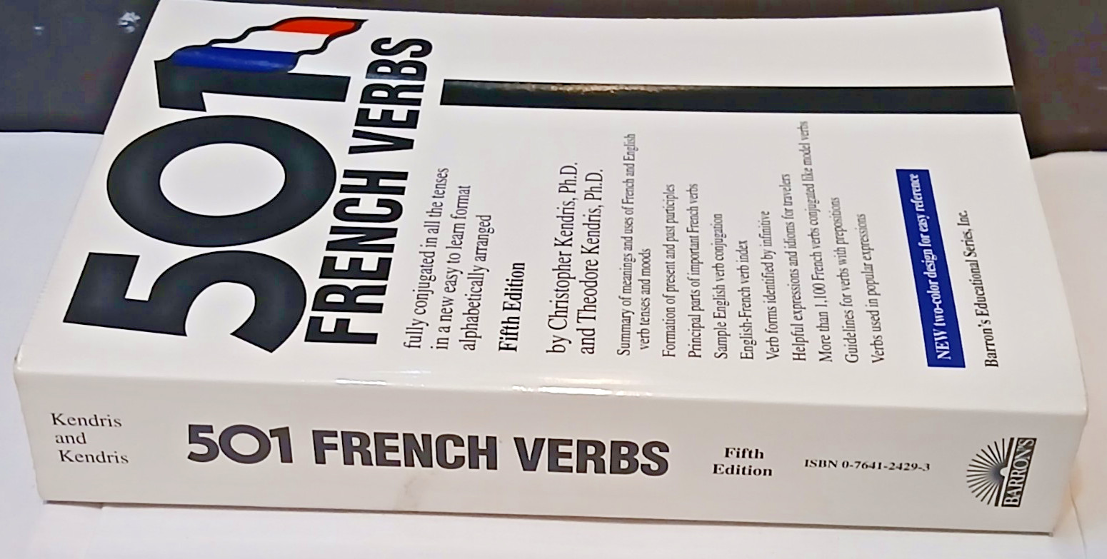 501 FRENCH VERBS Fully Conjugated 5th Ed. BARRON’S,2003 By Christopher Kendris