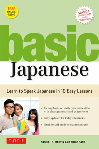 Basic Japanese: Learn to Speak Japanese in 10 Easy Lessons (Fully Revised and