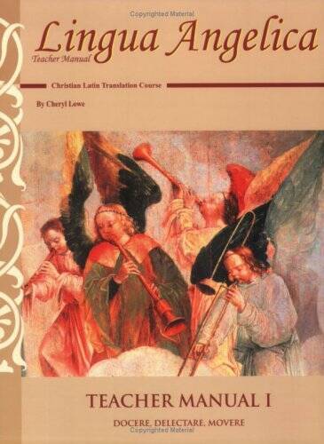 Lingua Angelica I Teacher Manual – Perfect Paperback By Cheryl Lowe – GOOD