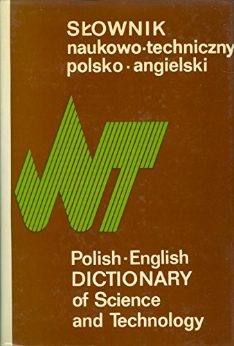 Polish-English Dictionary of Science and Technology