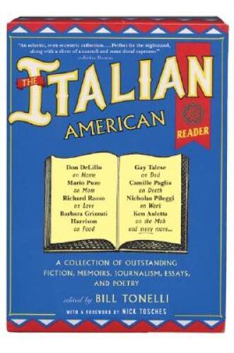 The Italian American Reader – Paperback By Tonelli, Bill – GOOD