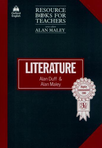 Literature (Resource Books for Teachers) by Alan Duff; Alan Maley